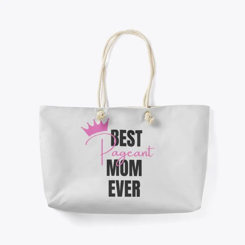 Best Pageant Mom Ever Collection