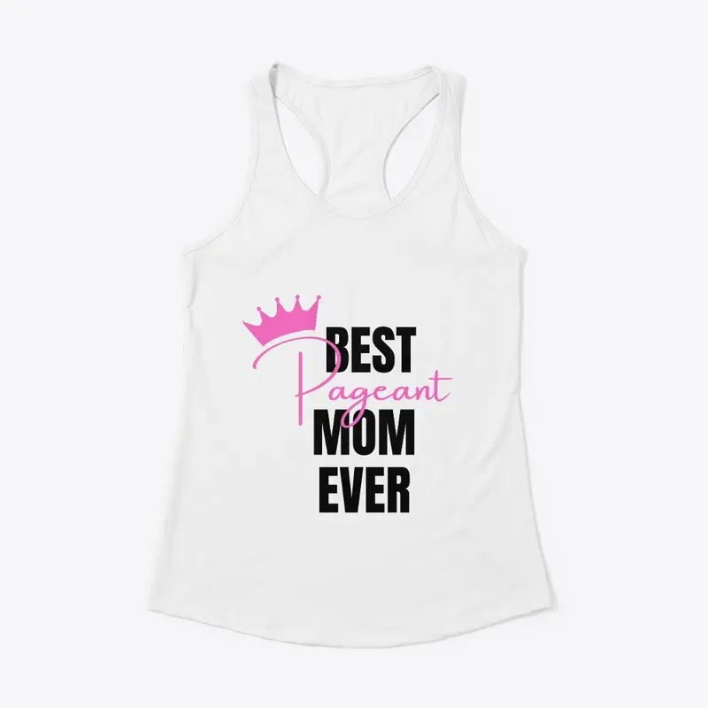 Best Pageant Mom Ever Collection